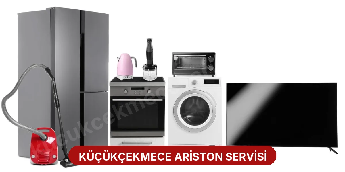 Küçükçekmece Ariston Servisi