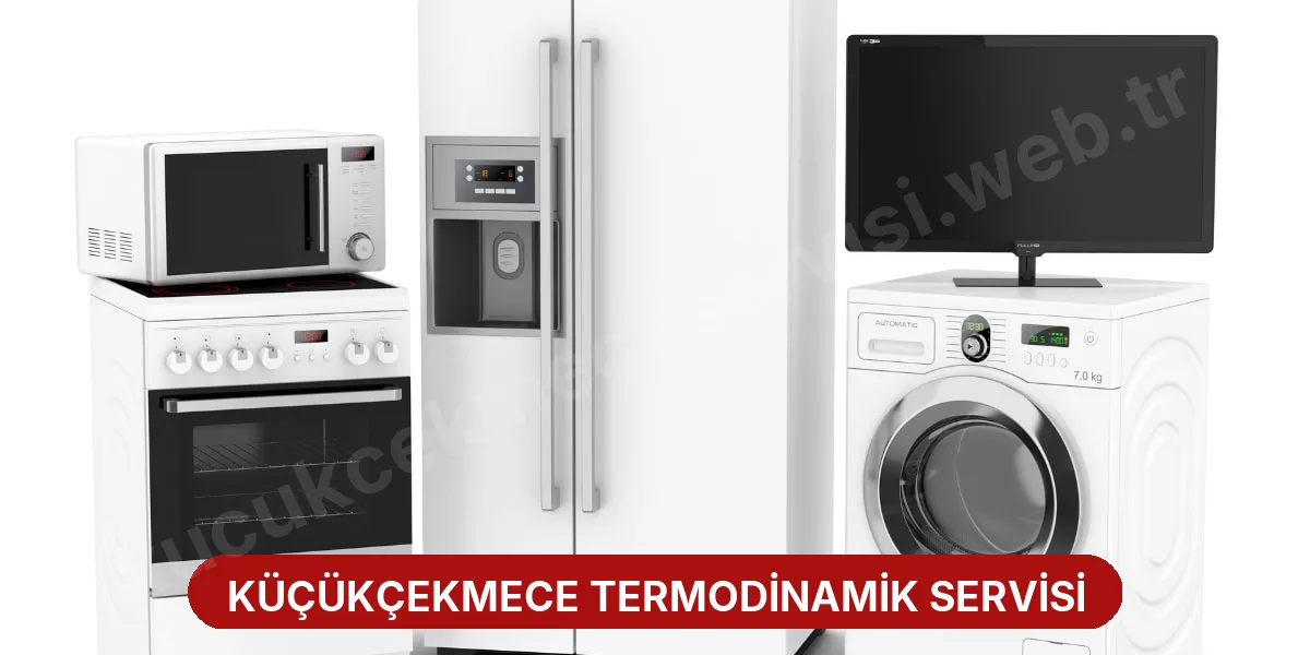 Küçükçekmece Termodinamik Servisi