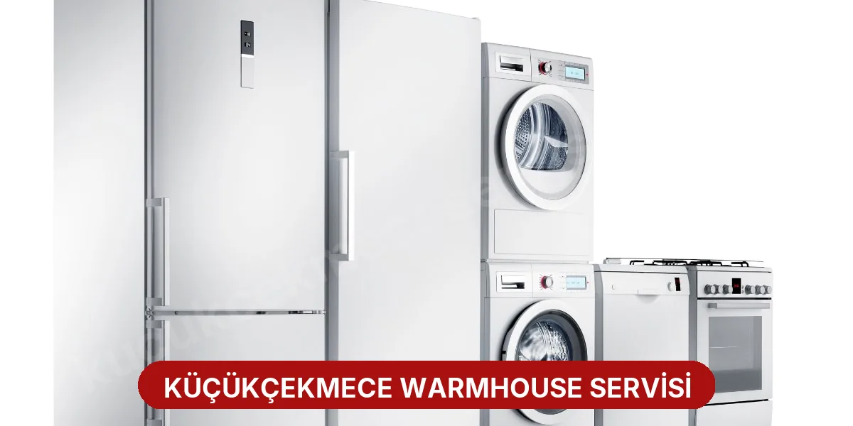 Küçükçekmece Warmhouse Servisi